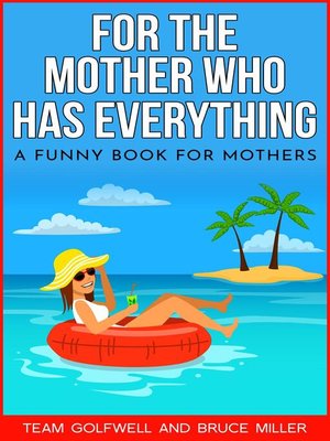 cover image of For the Mother Who Has Everything